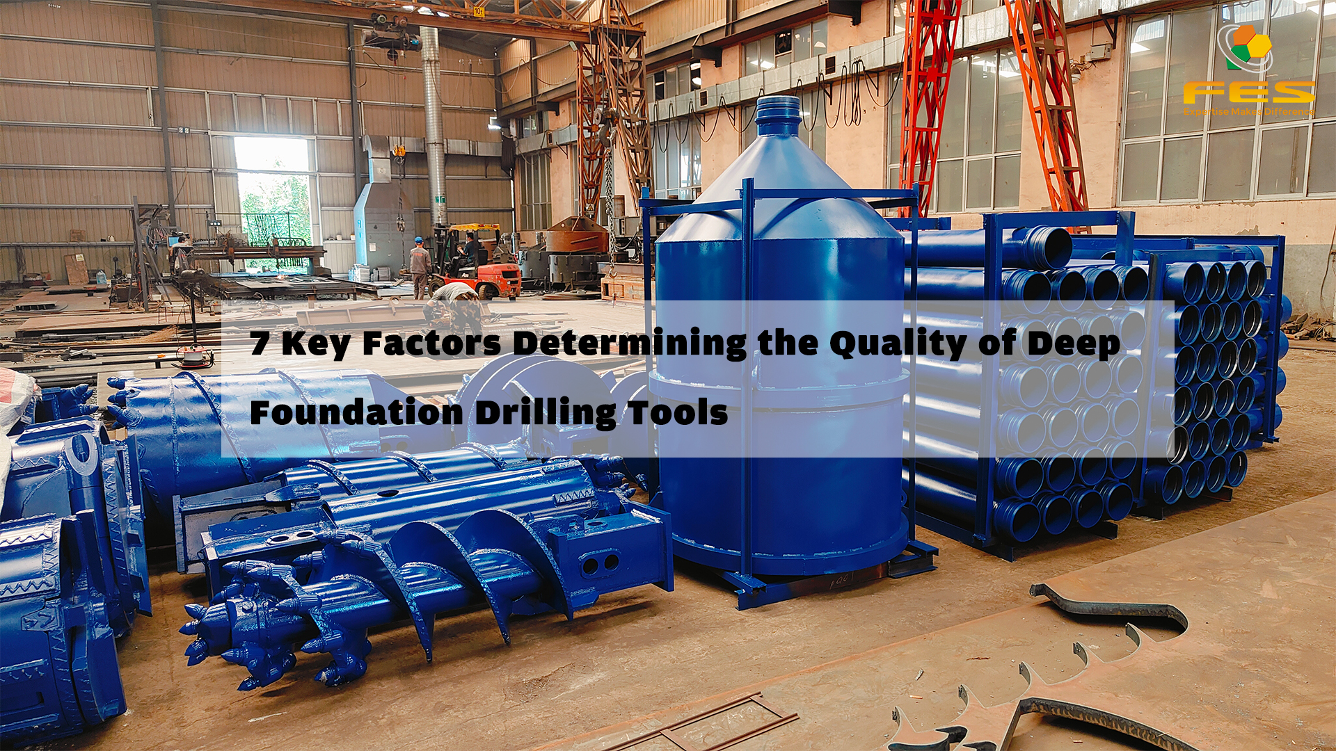 How to Evaluate the Quality of Foundation Drilling Tools?  (12 Key Factors Determining the Quality of Deep Foundation Drilling Tools)